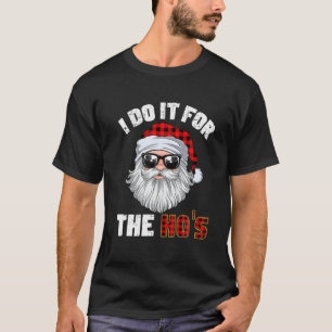 Jag gör det för Hos Julafton Santa Buffalo Play Ch T Shirt