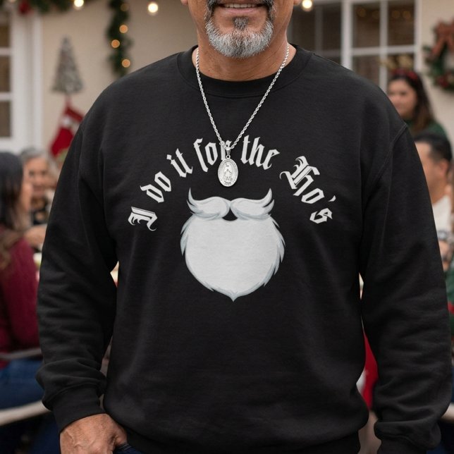 Jag gör det för Hos roliga jul  Lång Ärmad Tröja (I do it for the Hos funny Christmas Sweatshirt)