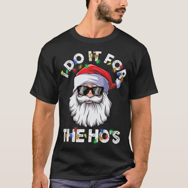 Jag gör det för jultomten i Ho. T Shirt (Framsida)