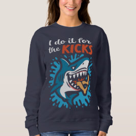 Jag gör det för kicksen Haj T Shirt