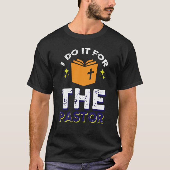 Jag gör det för pastor Preacher Clergy T Shirt (Framsida)