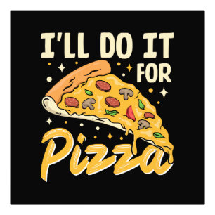 Jag Gör Det För Pizzans Skull Fototryck