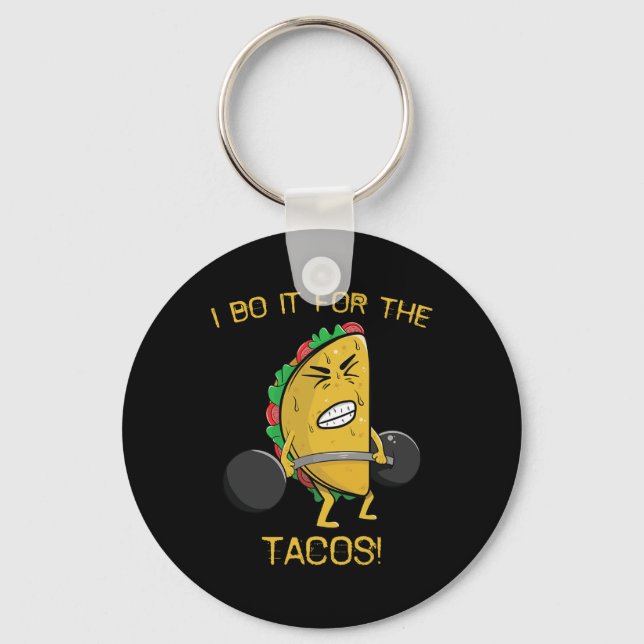 Jag gör det för takosvikten som lyfter Taco cinco  Nyckelring (Framsida)