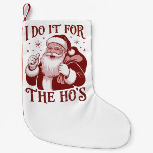 Jag Gör Det För Tjejerna Snarkig Jul Sarksastiskt Liten Julstrumpa