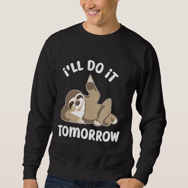 Jag gör det i morgon.. Fin Procrastinator Sloth Lång Ärmad Tröja (Framsida)