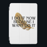 Jag gör det nu eftersom jag vill motivera guld / iPad mini skydd<br><div class="desc">Ge ditt utrymme med denna enastående minimalistiska design med en gyllene ludd och ett djärvt motiverande citat: "Jag gör det nu för att jag vill". Perfekt för dem som inspirerar till kärlek, strävar efter och avråder från snyggt. Oavsett om det är till ditt kontor, hem eller en gåva till någon...</div>