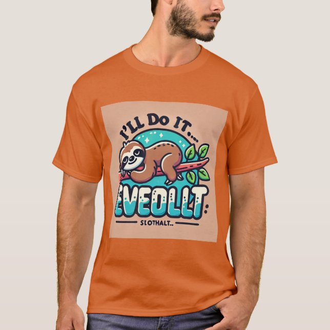 Jag gör det så småningom t shirt (Framsida)