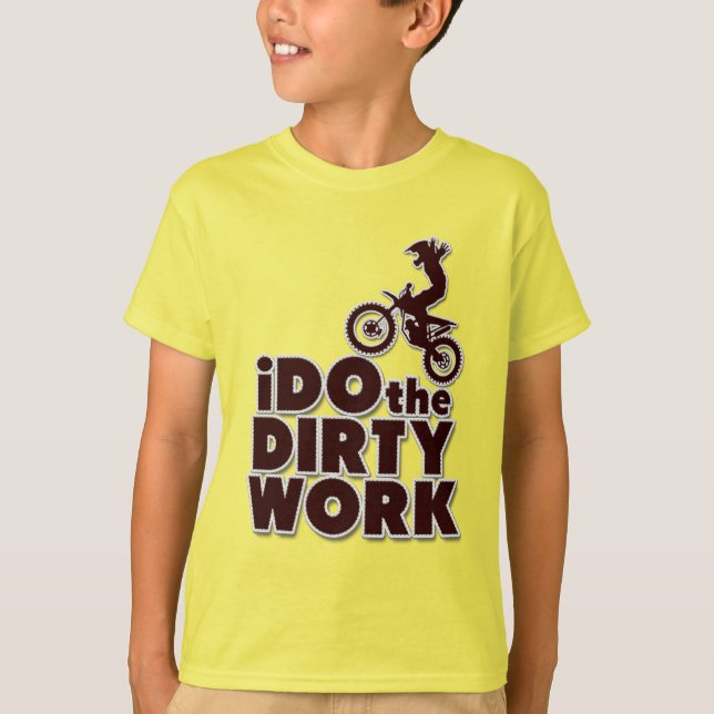 Jag gör Dirty Work Funny Motocross Dirt Bike T Shirt (Framsida)
