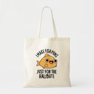 Jag gör fiskpungar bara för den halibut-funna pun tygkasse