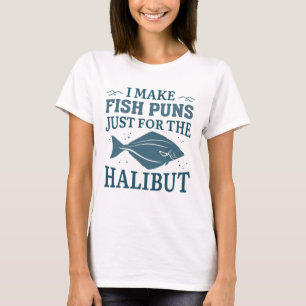 Jag gör fiskpungar bara för hälleflundra t shirt