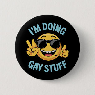 Jag gör gaygrejer Meme Roligt LGBTQ Pride Knapp