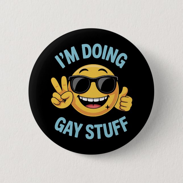 Jag gör gaygrejer Meme Roligt LGBTQ Pride Knapp (Framsida)