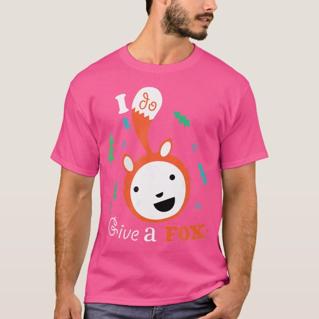Jag gör Ge A Fox T Shirt (Framsida)