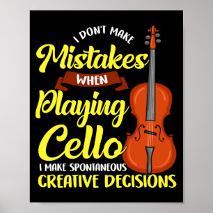Jag gör inga misstag när jag spelar cello poster