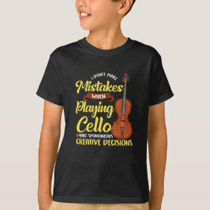 Jag gör inga misstag när jag spelar Cello T Shirt