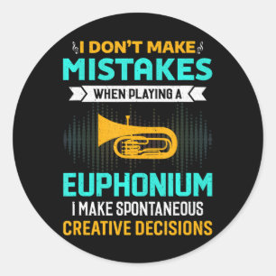 Jag gör inga misstag när jag spelar upp Euphonium Runt Klistermärke
