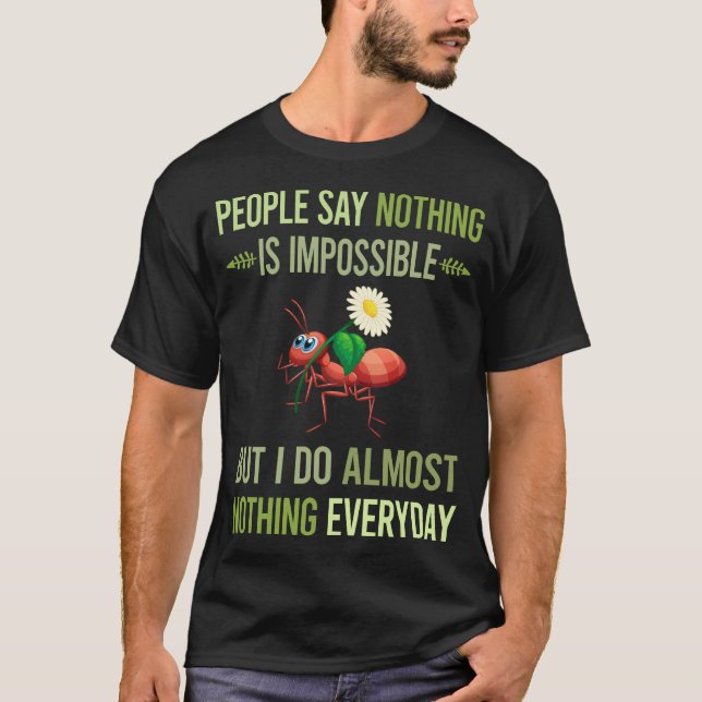 Jag gör ingenting Ant 15 T Shirt (Framsida)