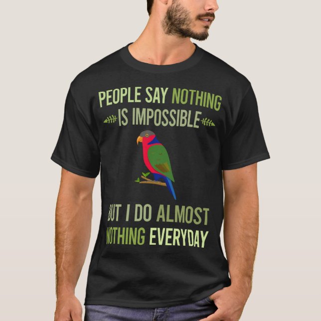 Jag gör ingenting Lory 01 T Shirt (Framsida)