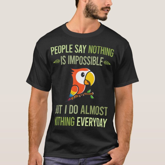 Jag gör ingenting Macaw 53 T Shirt (Framsida)