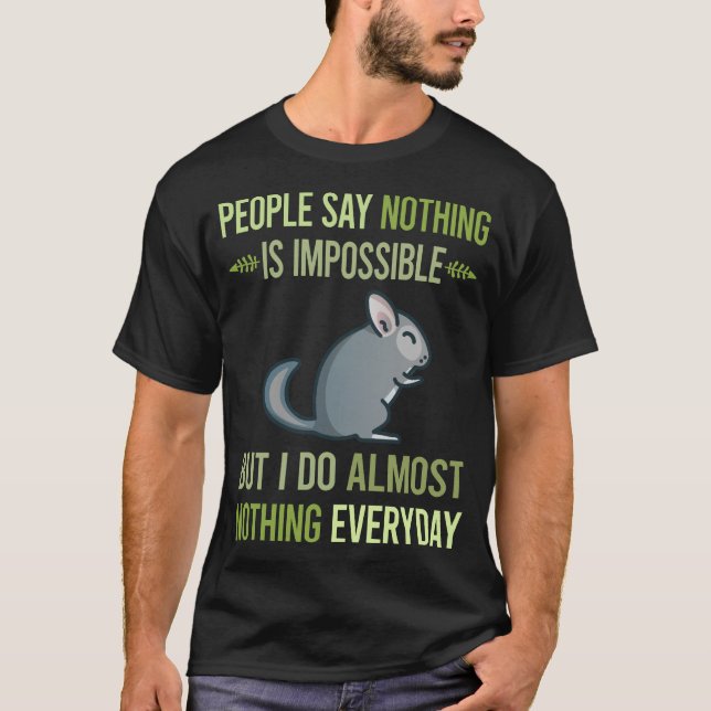 Jag gör inget Chinchilla 20 T Shirt (Framsida)