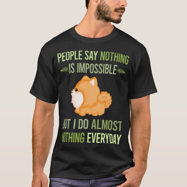 Jag gör inget Pommern 28 T Shirt (Framsida)