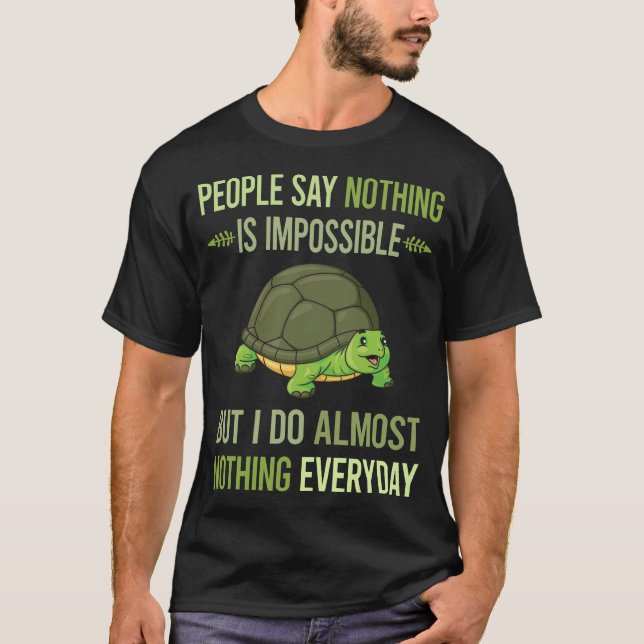 Jag gör inget Tortoise 04 T Shirt (Framsida)