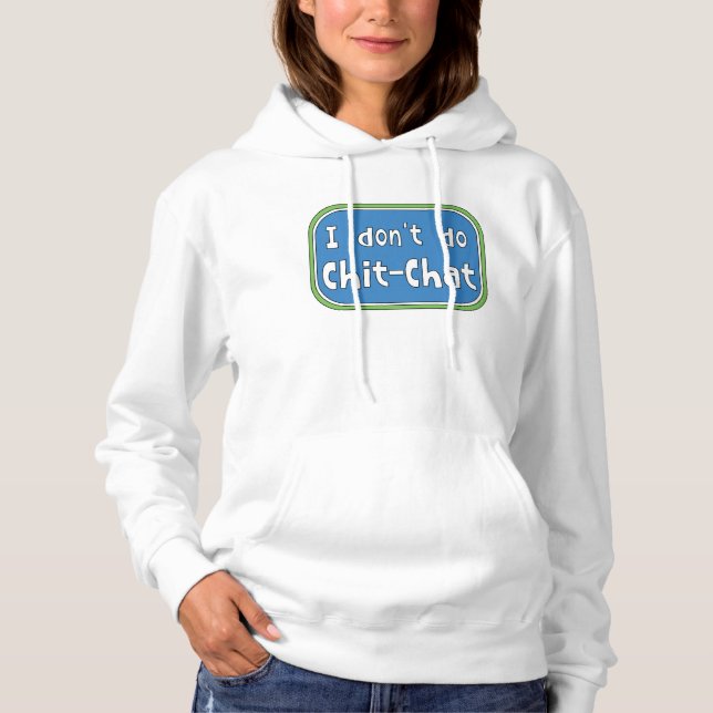 Jag gör inte Chit-Chatta T Shirt (Framsida)