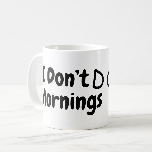 Jag gör inte förmiddagar.. Drött Kaffemugg (Framsida vänster)