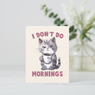 Jag gör inte förmidningar - Grått Cat med kaffe Vykort