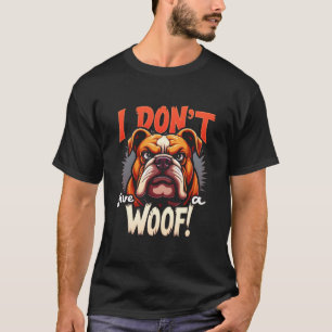 Jag gör inte ge woof t shirt