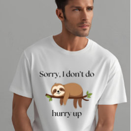 JAG GÖR INTE HURRY UPP Sommarventilationen Mode T Shirt