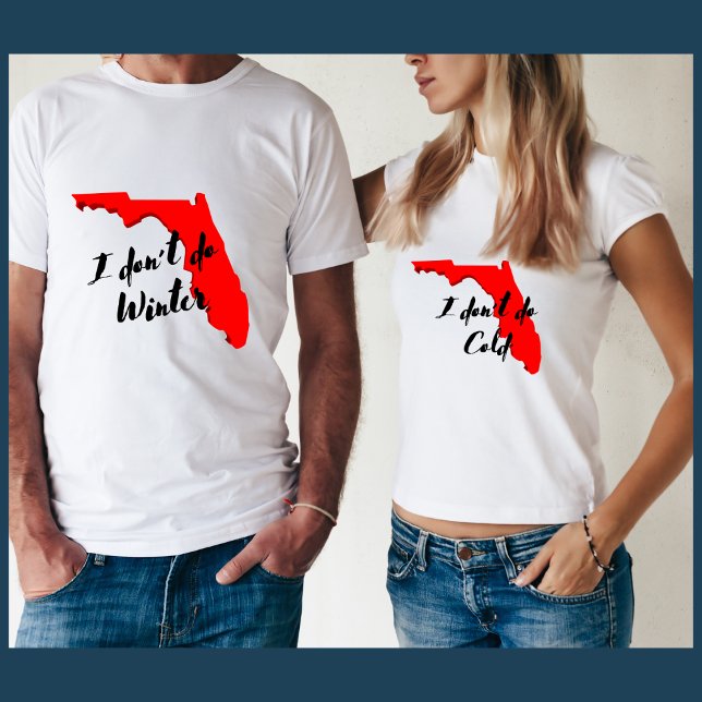Jag gör inte Kall lustigt vintersnöfågel i Florida T Shirt (Skapare uppladdad)