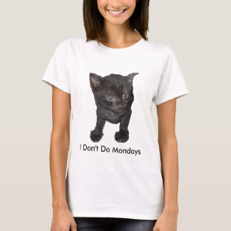 Jag gör inte Måndagar Tee Shirt