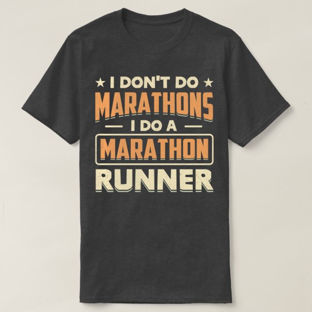 Jag gör inte Marathons i maratonspringer T Shirt (Design framsida)