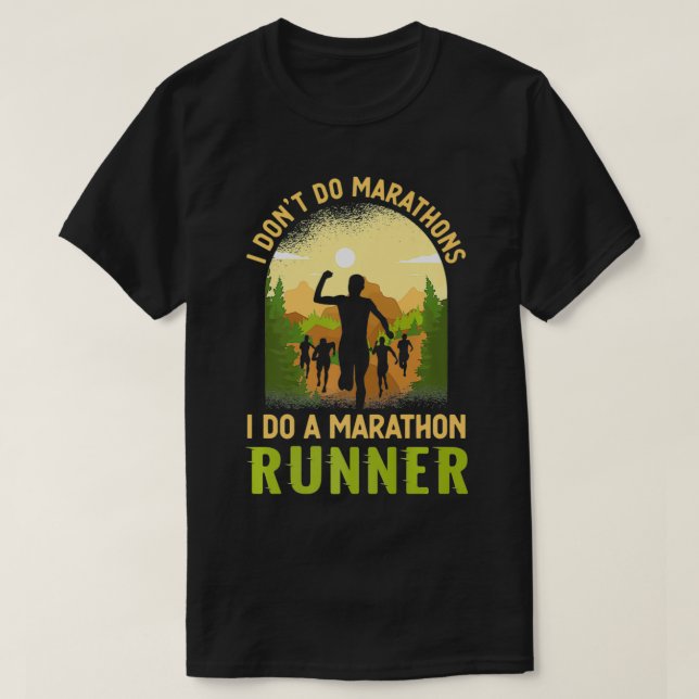 Jag gör inte Marathons jag gör en maratonSpringer. T Shirt (Design framsida)