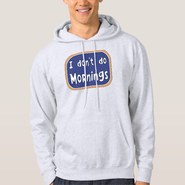 Jag gör inte marnings hoodie (Framsida)