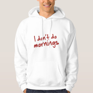 Jag gör inte marnings hoodie