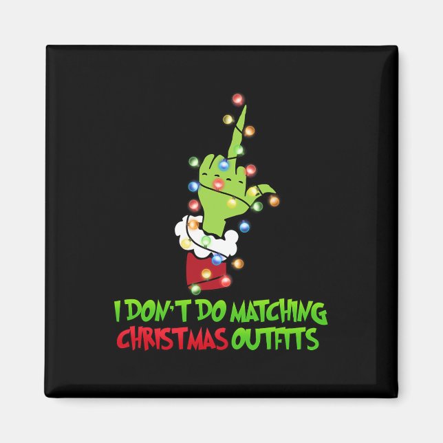Jag gör inte matchande julkläder Xmas Familj  Magnet (Framsidan)