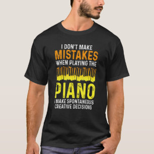 Jag gör inte misstag Piano Musician Humor T Shirt