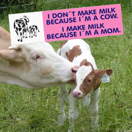 Jag gör inte Mjölk för att jag är en Cow, Vegan Bildekal