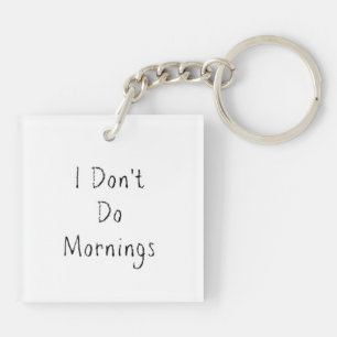 "Jag gör inte morningar" fras