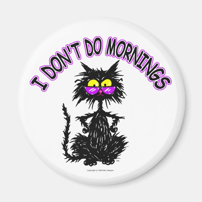 "Jag gör inte morningar" - kattgåvor Magnet (Framsidan)