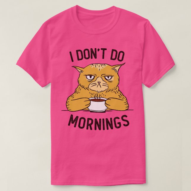 Jag gör inte morningar t shirt (Design framsida)