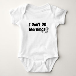 Jag gör inte morningar. Trött. Hund T Shirt