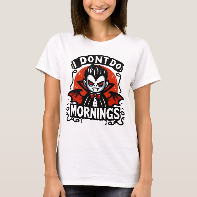 Jag gör inte mornings Grumpy Vampre Graphic T Shirt (Framsida)
