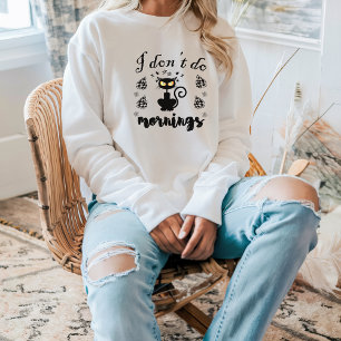 Jag gör inte Mornings-notering med svart katt T Shirt