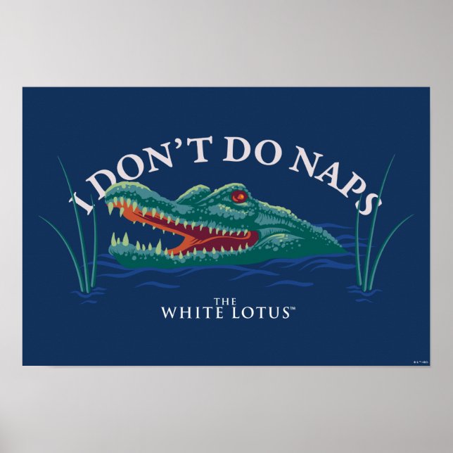 Jag gör inte Naps Alligator - vitlotus Poster (Framsidan)