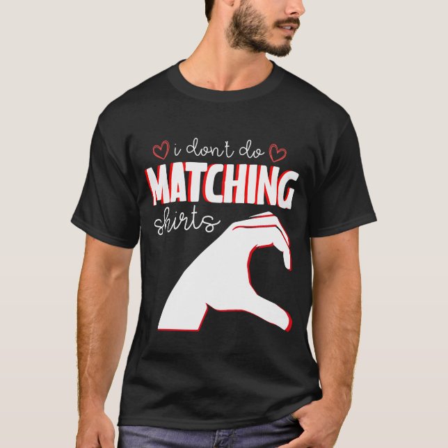 Jag gör inte samma idé, men jag gör valentins dag t shirt (Framsida)