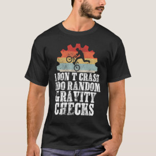 Jag gör inte slumpmässiga Gravity-kontroller i ber T Shirt