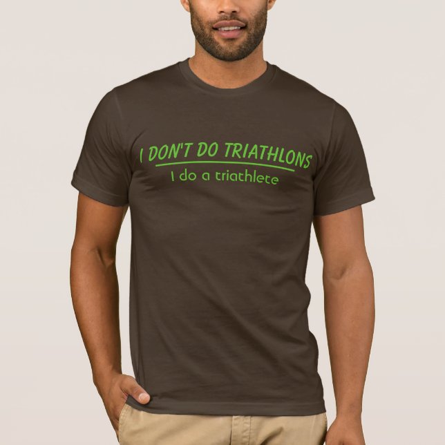 Jag gör inte triathlons t-shirt (Framsida)